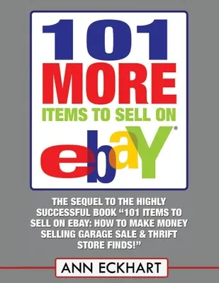 Încă 101 articole de vândut pe Ebay (ediție în format mare) - 101 MORE Items To Sell On Ebay (LARGE PRINT EDITION)