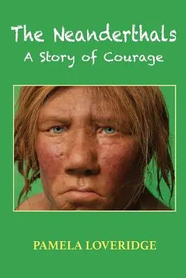 The Neanderthals: O poveste de curaj - The Neanderthals: A Story of Courage