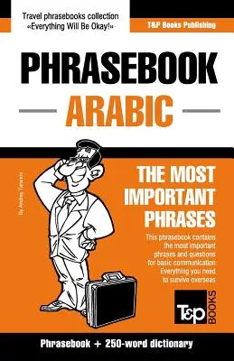 Culegere de fraze engleză-arabă și mini dicționar de 250 de cuvinte - English-Arabic phrasebook and 250-word mini dictionary