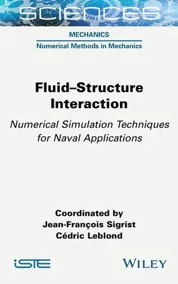 Fluid-Structure Interaction: Tehnici de simulare numerică pentru aplicații navale - Fluid-Structure Interaction: Numerical Simulation Techniques for Naval Applications