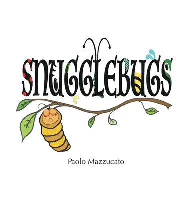 Gânguritoarele - Snugglebugs