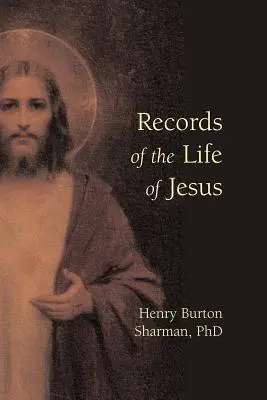 Înregistrări ale vieții lui Iisus - Records of the Life of Jesus