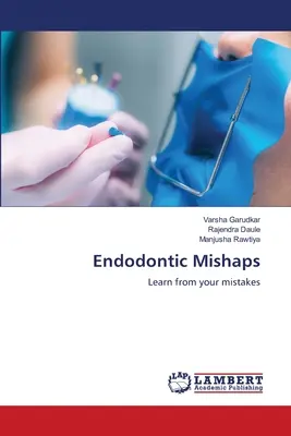 Nenorociri endodontice - Endodontic Mishaps
