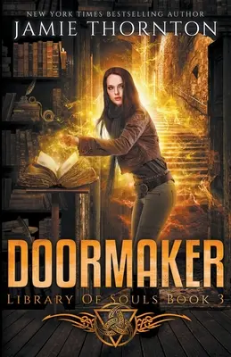Doormaker: Library of Souls (Cartea 3) - Doormaker: Library of Souls (Book 3)