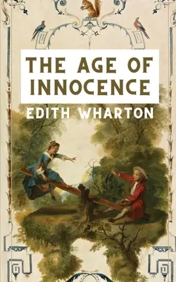 Vârsta inocenței (The Age of Innocence) - The Age of Innocence