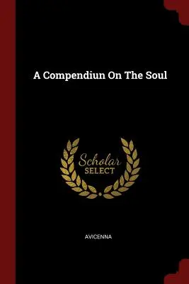 Un compendiu asupra sufletului - A Compendiun On The Soul