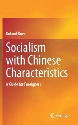 Socialismul cu caracteristici chinezești: Un ghid pentru străini - Socialism with Chinese Characteristics: A Guide for Foreigners
