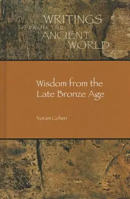 Înțelepciune din epoca târzie a bronzului - Wisdom from the Late Bronze Age