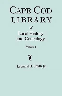 Cape Cod Library of Local History and Genealogy. o ediție facsimilată a 108 broșuri de la începutul secolului XX. Volumul 1: Pamflete nr. 1-No. 59 - Cape Cod Library of Local History and Genealogy. a Facsimile Edition of 108 Pamphlets in the Early 20th Century. Volume 1: Pamphlets No. 1-No. 59