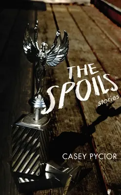 Răsfățul: Povestiri - The Spoils: Stories