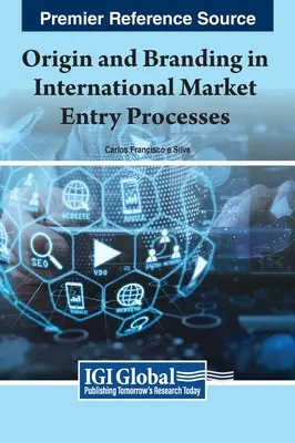 Origine și branding în procesele de intrare pe piața internațională - Origin and Branding in International Market Entry Processes