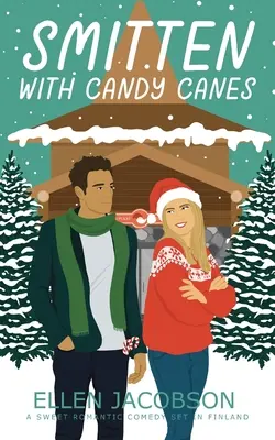 Smitten with Candy Canes: O dulce comedie romantică plasată în Finlanda - Smitten with Candy Canes: A Sweet Romantic Comedy Set in Finland