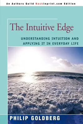 The Intuitive Edge: Înțelegerea intuiției și aplicarea ei în viața de zi cu zi - The Intuitive Edge: Understanding Intuition and Applying It in Everyday Life