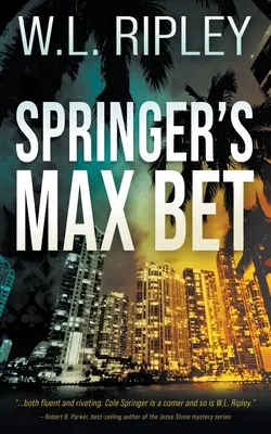 Pariul maxim al lui Springer: Un mister Cole Springer - Springer's Max Bet: A Cole Springer Mystery