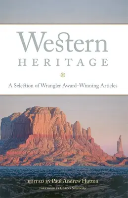 Western Heritage: O selecție de articole câștigătoare ale premiului Wrangler - Western Heritage: A Selection of Wrangler Award-Winning Articles