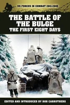 Bătălia de la Bulge - primele opt zile - The Battle of the Bulge - The First Eight Days