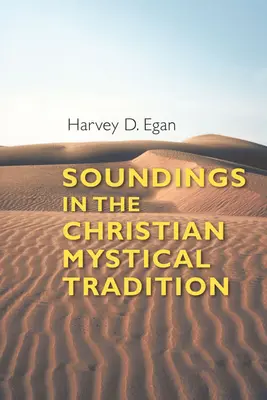 Sondaje în tradiția mistică creștină - Soundings in the Christian Mystical Tradition