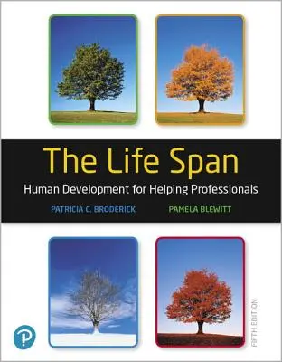 The Life Span: Human Development for Helping Professionals + Mylab Education with Pearson Etext [Cu cod de acces] - The Life Span: Human Development for Helping Professionals + Mylab Education with Pearson Etext [With Access Code]