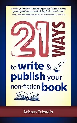 21 de moduri de a scrie și publica o carte non-ficțiune - 21 Ways to Write & Publish Your Non-Fiction Book