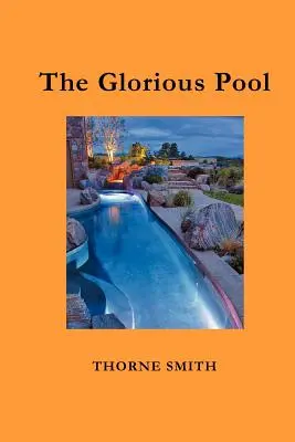 Piscina glorioasă - The Glorious Pool