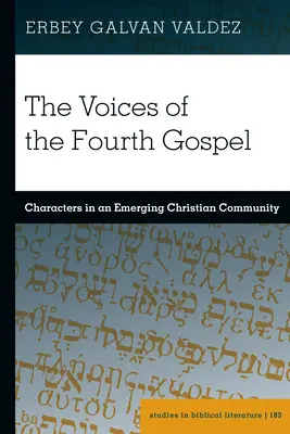 Vocile celei de-a patra Evanghelii: Personaje într-o comunitate creștină emergentă - The Voices of the Fourth Gospel: Characters in an Emerging Christian Community