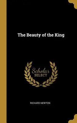 Frumusețea regelui - The Beauty of the King