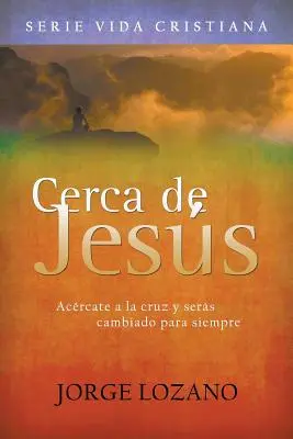 Aproape de Jess: Vino la cruce și vei fi schimbat pentru totdeauna. - Cerca de Jess: Acrcate a la cruz y sers cambiado para siempre