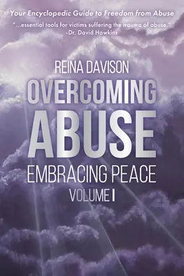 Depășirea abuzului - Îmbrățișarea păcii Vol I - Overcoming Abuse Embracing Peace Vol I