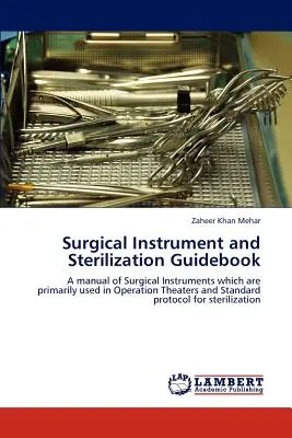 Ghid pentru instrumente chirurgicale și sterilizare - Surgical Instrument and Sterilization Guidebook