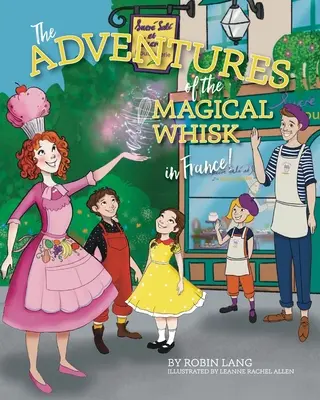 Aventurile biciului magic în Franța - The Adventures of the Magical Whisk in France