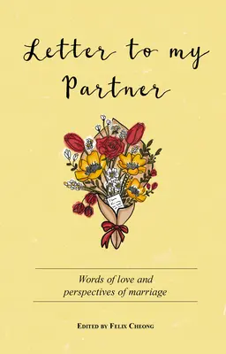 Scrisoare către partenerul meu: Cuvinte de dragoste și perspective asupra căsniciei - Letter to My Partner: Words of Love and Perspectives on Marriage
