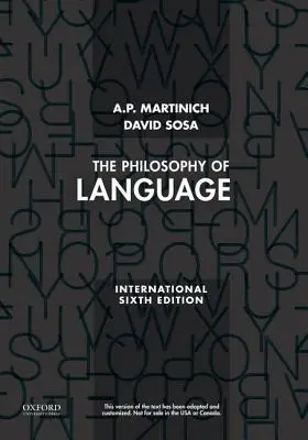 Filosofia limbajului (Martinich A.P. (Profesor de filosofie Profesor de filosofie Universitatea din Texas la Austin)) - Philosophy of Language (Martinich A.P. (Professor of Philosophy Professor of Philosophy University of Texas at Austin))