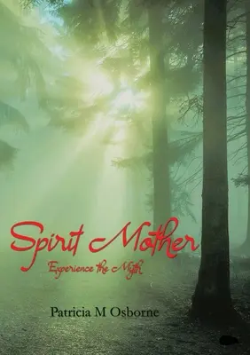 Mama Spirit: Experimentați mitul - Spirit Mother: Experience the Myth