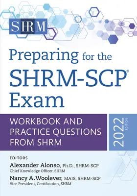 Pregătirea pentru examenul Shrm-Scp(r): Caiet de lucru și întrebări practice de la Shrm, ediția 2022volumul 2022 - Preparing for the Shrm-Scp(r) Exam: Workbook and Practice Questions from Shrm, 2022 Editionvolume 2022