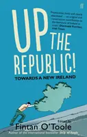 Up the Republic! - Către o nouă Irlandă - Up the Republic! - Towards a New Ireland