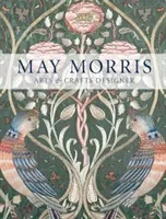 May Morris: Designer de artă și artizanat - May Morris: Arts & Crafts Designer