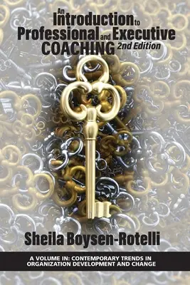 O introducere în coaching-ul profesional și executiv, ediția a 2-a - An Introduction to Professional and Executive Coaching 2nd Edition
