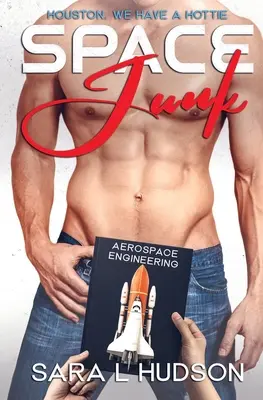 Gunoi spațial: Houston, avem o frumusețe - Space Junk: Houston, We Have a Hottie