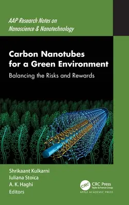 Nanotuburi de carbon pentru un mediu ecologic: Echilibrarea riscurilor și recompenselor - Carbon Nanotubes for a Green Environment: Balancing the Risks and Rewards