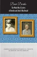 Dragă Dordo: Scrisorile din al Doilea Război Mondial ale lui Dorothy și John D. MacDonald - Dear Dordo: The World War II Letters of Dorothy and John D. MacDonald