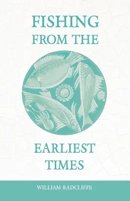 Pescuitul din cele mai vechi timpuri - Fishing from the Earliest Times