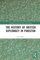 Istoria diplomației britanice în Pakistan - The History of British Diplomacy in Pakistan