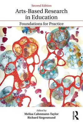 Cercetarea bazată pe artă în educație: Fundamente pentru practică - Arts-Based Research in Education: Foundations for Practice