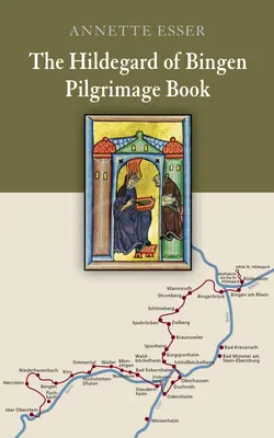 Cartea de pelerinaj Hildegard din Bingen - The Hildegard of Bingen Pilgrimage Book