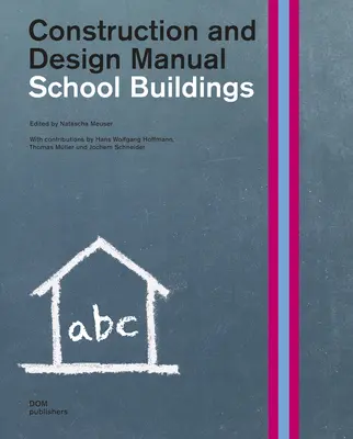 Clădiri școlare: Manual de construcție și proiectare - School Buildings: Construction and Design Manual