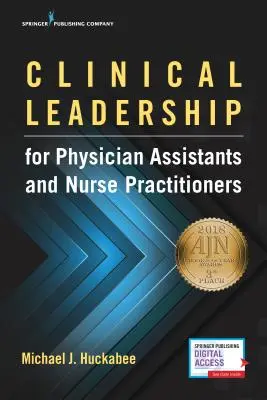 Leadership clinic pentru asistenții medicali și asistenții medicali practicieni - Clinical Leadership for Physician Assistants and Nurse Practitioners