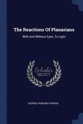 Reacțiile planarilor: Cu și fără ochi, la lumină - The Reactions of Planarians: With and Without Eyes, to Light