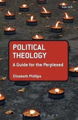 Teologie politică: Un ghid pentru cei perplecși - Political Theology: A Guide for the Perplexed