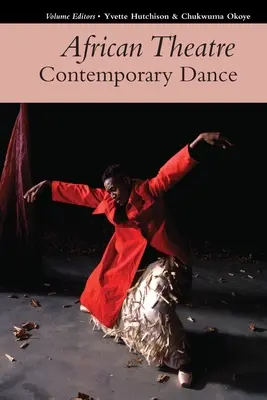 Teatrul african 17: Dans contemporan - African Theatre 17: Contemporary Dance