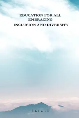Educația pentru toți: incluziune și diversitate - Education for All Embracing Inclusion and Diversity
